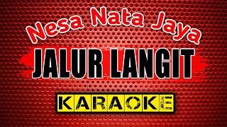 JALUR LANGIT -Nesa Nata Jaya- KARAOKE