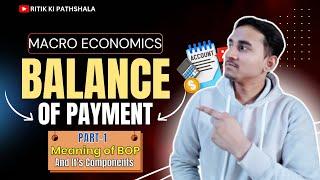 Balance of Payments | balance of payment class 12  | Class 12 | Part-1 #balanceofpayment #bop #eco