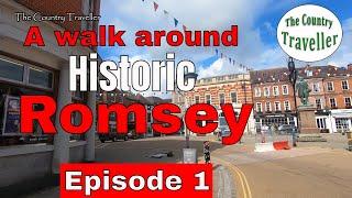 Historic Romsey - a narrated walk around the town centre  2025 - Episode 1 #thecountrytraveller