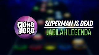 Superman Is Dead - Jadilah Legenda | Clone Hero Indonesia