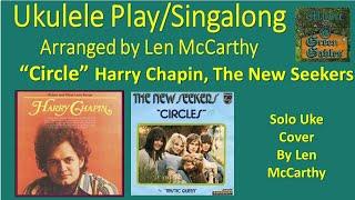 Harry Chapin, The New Seekers - Circle (solo uke cover) - Ukulele Play Along - Music At Green Gables
