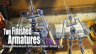 Two Armatures Done! - Stop Motion Production Diary 3