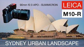 Leica M10-R with Leica 90mm APO f2.0 Summicron.  Sydney Urban Landscape.
