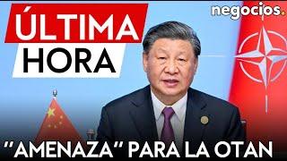 ÚLTIMA HORA | China camino de ser una ‘amenaza’ para la OTAN: apoyo a Rusia en la guerra con Ucrania