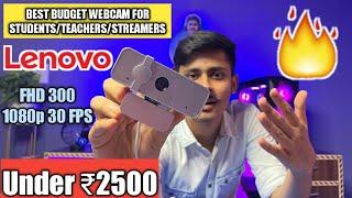 LENOVO 300 FHD WEBCAM UNBOXING & TESTING | BEST BUDGET WEBCAM FOR TEACHERS/STUDENTS/STREAMERS 