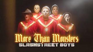 SLASHSTREET BOYS - "More Than Monsters"