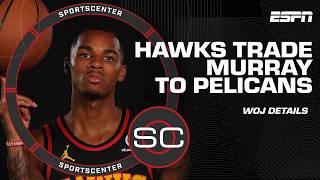 'There was a market for Dejounte Murray' - Woj details Hawks trade | SportsCenter