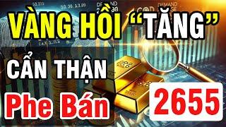 TRADE FOREX || Nhận Định Xu Hướng Giá Vàng Hôm Nay : VÀNG HỒI TĂNG 2640$ RỦI RO HAY KỲ VỌNG LỚN !