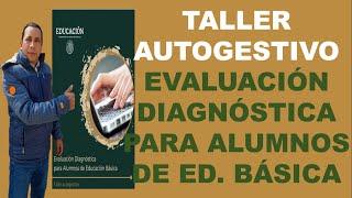 Balvas Academic: TALLER AUTOGESTIVO EVALUACIÓN DIAGNÓSTICA PARA ALUMNOS DE EDUCACIÓN BÁSICA 21-22.