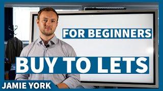 BUY To LET for BEGINNERS! What you need to know | Jamie York