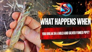 What Happens When You Break in a GOLD and SILVER Fumed Glass Pipe?