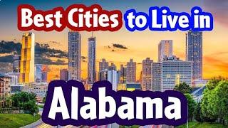 10 Best Cities to Live in Alabama in 2024