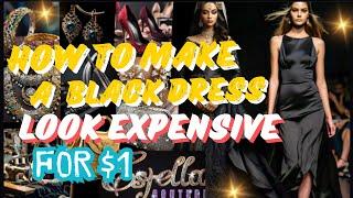 How to Make a Black Dress Look Expensive for Just $1! #Budget Styling #Hacks #Fashion #Dress