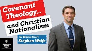 Covenant Theology and Christian Nationalism