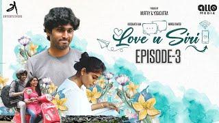 Love You Siri - 4K | Episode 3 with English Subtitle | RUKSHANTH | MONICA | Naakout | Allo Media