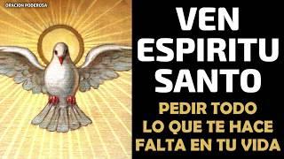 Ven Espíritu Santo, oración poderosa para pedir todo lo que te hace falta en tu vida