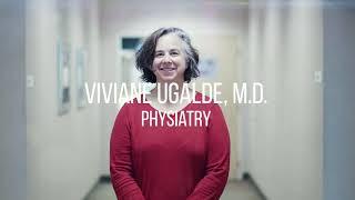 Dr. Viviane Ugalde, Physical Medicine and Rehabilitation (PM&R) doctor