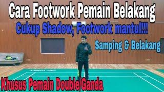 Footwork Badminton Ganda Pemain Belakang | Tubad Tutorial Badminton