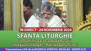  LIVE 24 11 2024 Sfânta Liturghie în Duminica a 30-a după Rusalii - Sfântul Nicolae Dintr-o Zi