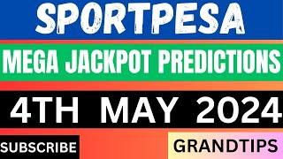 SPORTPESA MEGA JACKPOT PREDICTIONS :4TH  MAY  2024 #sportpesa #jackpot #lottery || 04-05-2024