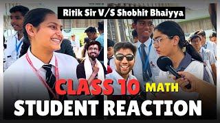 Class 10 Maths Paper Reaction Video | Ritik Sir Vs Shobhit Next topper Vs Physicswallah Best Kaun️