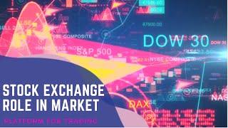 Stock Exchange's role in Stock Market