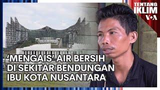 ‘Mengais’ Air Bersih di Sekitar Bendungan Ibu Kota Nusantara