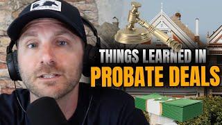 What I Have Learned Buying Probate Properties