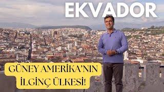 Güney Amerika’nın İlginç Ülkesi: Ekvador