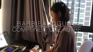 Comptine D'une Autre (piano cover) by Barbieandguns