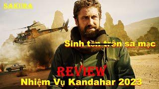 REVIEW PHIM NHIỆM VỤ KANDAHAR 2023 || SAKURA REVIEW