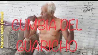 CUMBIA DEL GUARICHO|  PATRON NETO | Video Oficial