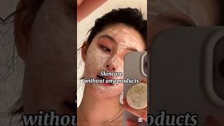 Skincare without any products  #aesthetic #asianskincareroutine#beautytip #koreanglowup#beautyvibe