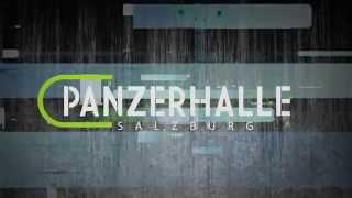 PANZERHALLE SALZBURG - Making Of (HD)