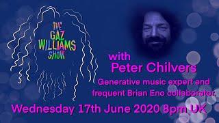 The Gaz Williams Show - special guest Peter Chilvers