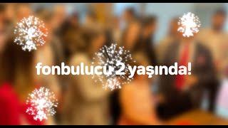 fonbulucu'nun 2 yılı nasıl geçti?