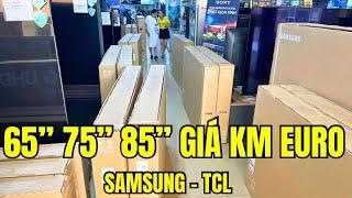 TV 65 - 75 - 85 inch của Samsung và TCL về thêm KHUYẾN MÃI EURO 2024