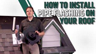 How To Install Pipe Flashing On Your Roof