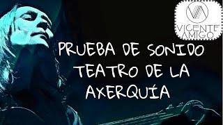 VICENTE AMIGO " PRUEBA DE SONIDO EN EL TEATRO DE LA AXERQUÍA"