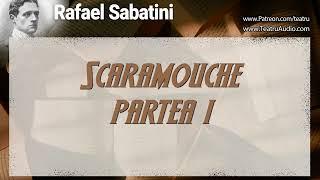Scaramouche - Partea 1 - Rafael Sabatini