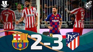 RESUMEN | FC Barcelona 2 - 3 Club Atlético de Madrid | Semifinales Supercopa España