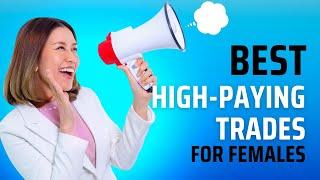 Best High Paying Trades for Females