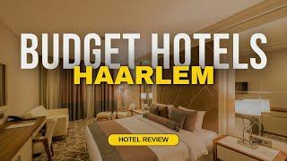 Best Budget Hotels in Haarlem | Cheap Hotels in Haarlem