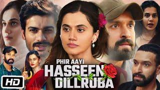 Phir Aayi Hasseen Dillruba Full Movie | Taapsee Pannu | Vikrant Massey | Sunny Kaushal | Explanation