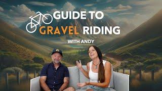 A Guide to Gravel Riding with Andy