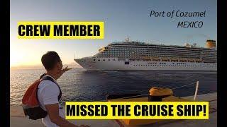 CREW MEMBER NAIWAN NG BARKO SA COZUMEL MEXICO! (Buhay Sa Cruise Ship)