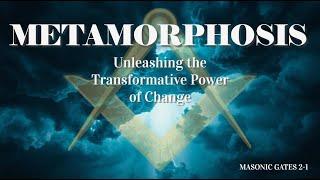 Freemasonry - Metamorphosis