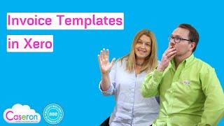 How to setup invoice templates in Xero, and how to apply these in business