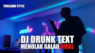 DJ DRUNK TEXT THAILAND STYLE TIK TOK REMIX TERBARU 2024 (DJ Cantik Remix)