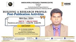 Day 9 Building a Research Profile - Dr. R. Kousik Kumaar #research #scientist #fdp #webinar